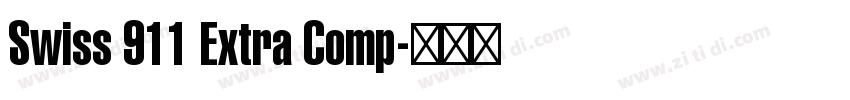 Swiss 911 Extra Comp字体转换 Swiss 911 Extra Comp字体转换